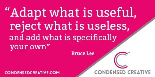Adapt what is useful...